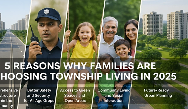 5 Reasons Why Families Are Choosing Township Living in 2025