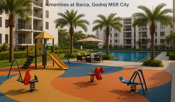 Amenities at Barca, Godrej MSR City Amenities at Barca Godrej MSR City include clubhouse, pool, gym, parks, and sports facilities