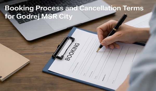 Booking Process and Cancellation Terms for Godrej MSR City