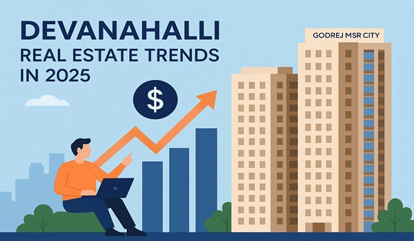 Devanahalli real estate trends in 2025