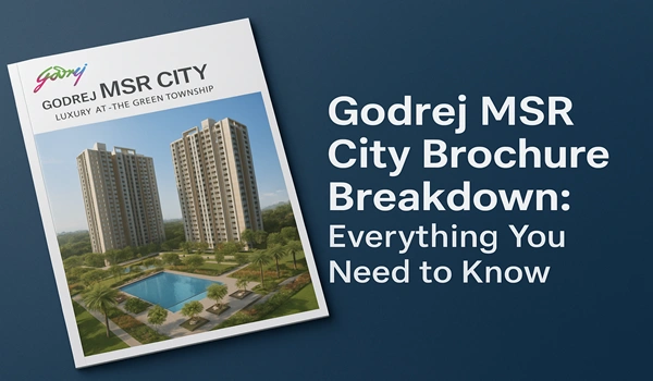 Godrej MSR City Brochure Breakdown: Everything You Need to Know