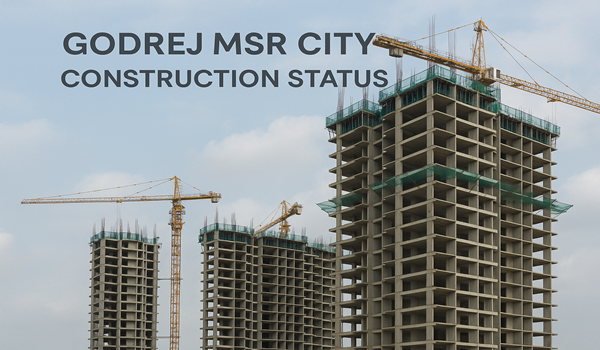Godrej MSR City Construction Status Godrej MSR City construction status showing ongoing development