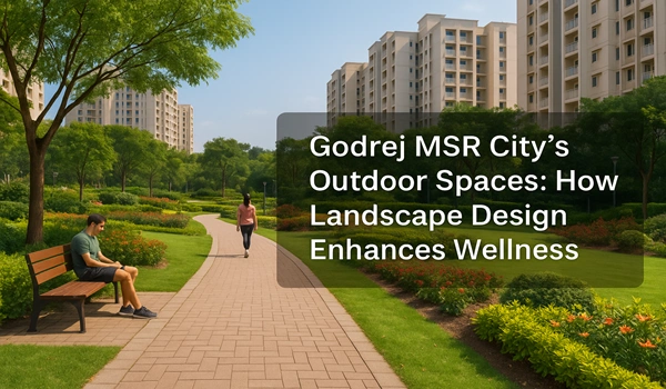 Godrej MSR City’s Outdoor Spaces
