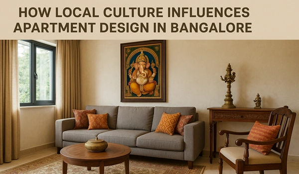 How Local Culture Influences Apartment Design in Bangalore